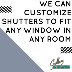 We can provide customized window shutters to fit any room. 