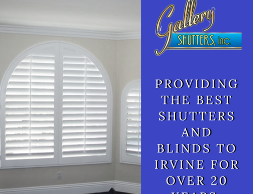Providing the Best Shutters and Blinds in Irvine, California